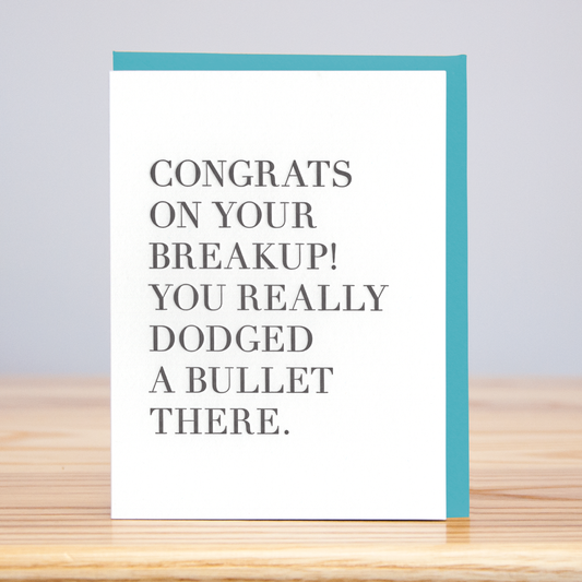 Congrats On Your Breakup (