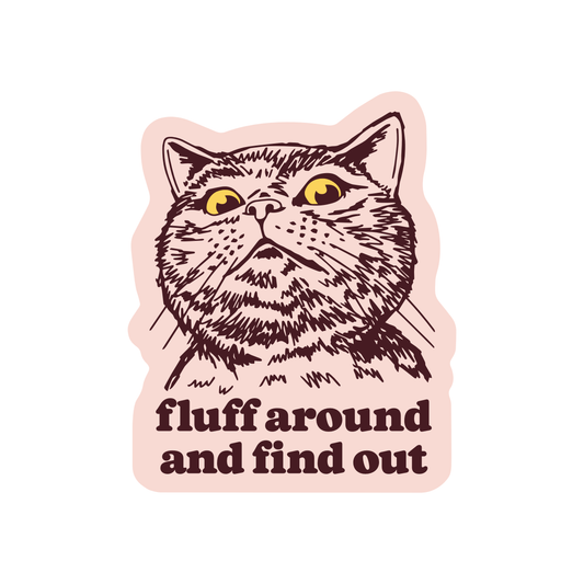 Fluff Around Vinyl Sticker