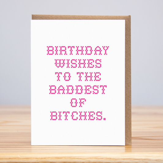 Birthday Baddest of Bitches Cross Stitch